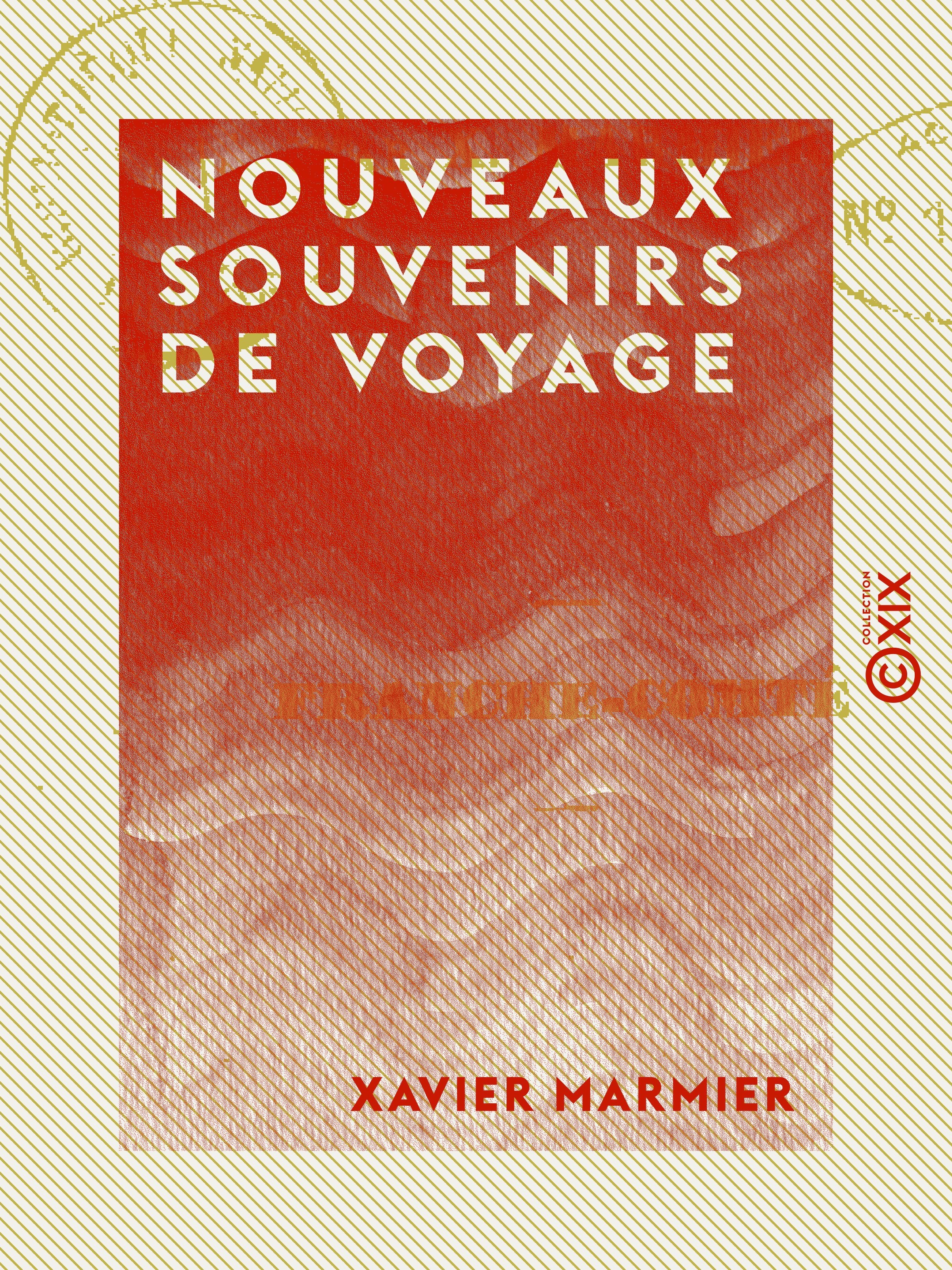 Couverture ebook de Nouveaux souvenirs de voyage, de Xavier Marmier