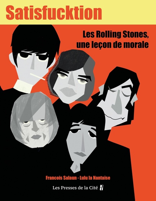 ebook cover of Satisfucktion - Les Rolling Stones, une leçon de morale, by Lulu la Nantaise, François Salaün