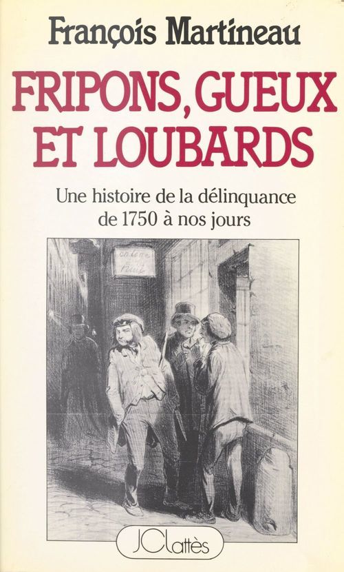 ebook cover of Fripons, gueux et loubards, by François Martineau