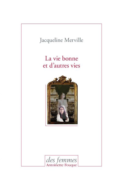 ebook cover of La vie bonne et d'autres vies, by Jacqueline Merville
