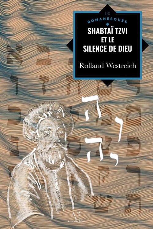 ebook cover of Shabtaï Tzvi et le silence de Dieu, by Rolland Westreich