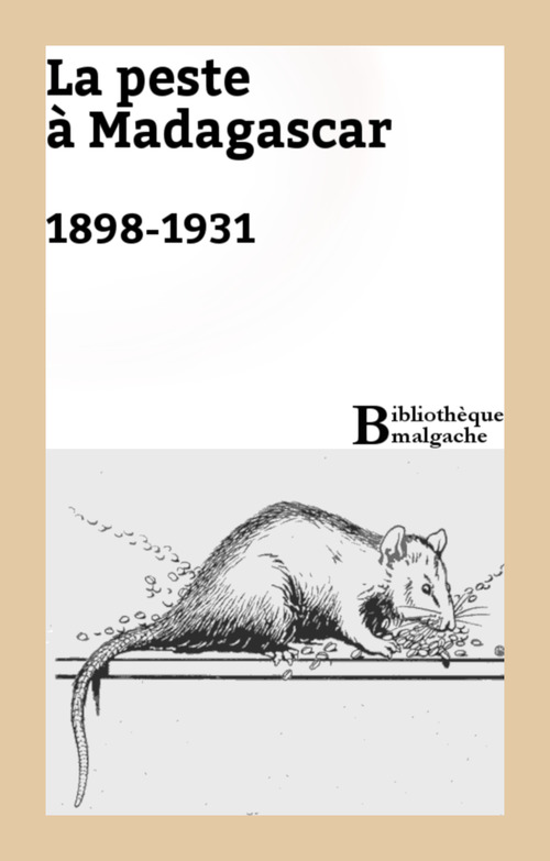 Couverture ebook de La peste à Madagascar. 1898-1931, de Pierre Maury