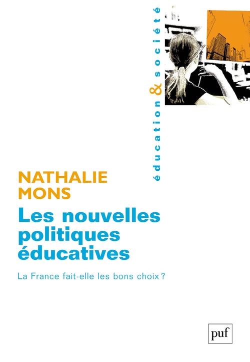 ebook cover of Les nouvelles politiques éducatives : La France fait-elle les bons choix ?, by Nathalie Mons