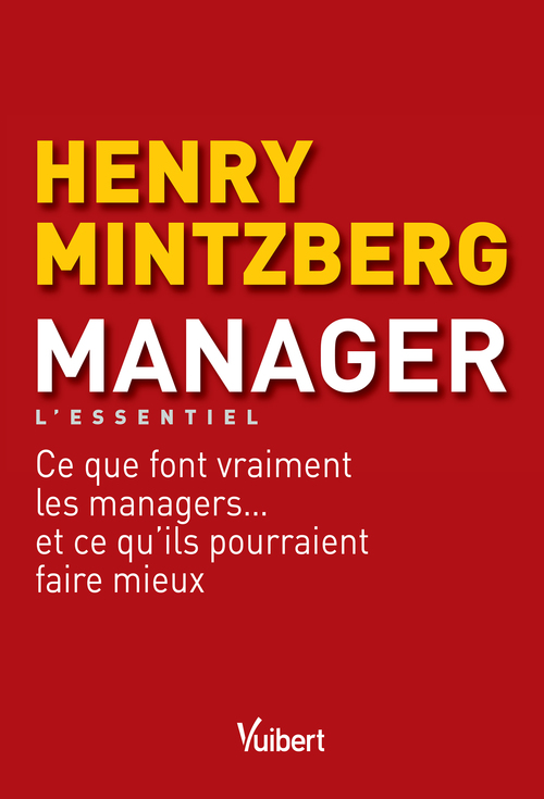 ebook cover of Manager - L'essentiel, by Frédéric Fréry, Henry Mintzberg