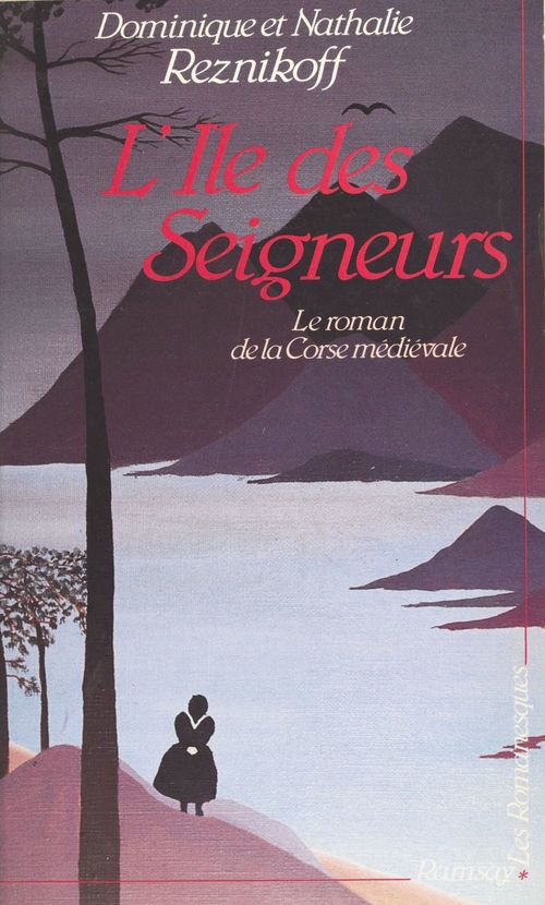 ebook cover of L'île des seigneurs : le roman de la Corse médiévale, by Dominique Reznikoff, Nathalie Reznikoff