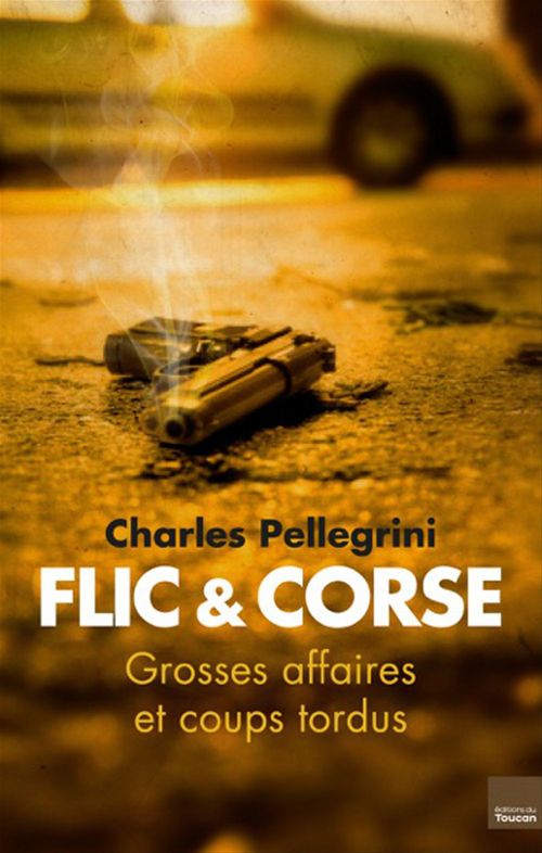 Couverture ebook de Flic et corse, de Charles Pellegrini