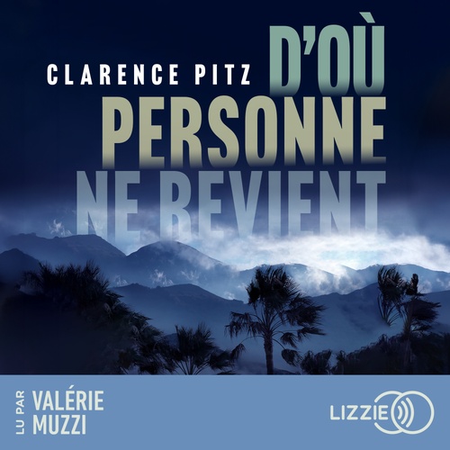 Couverture audiobook de D'où personne ne revient, de Clarence PITZ