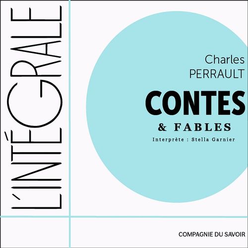 audiobook cover of Charles Perrault, l'intégrale des contes et des fables, by Charles Perrault