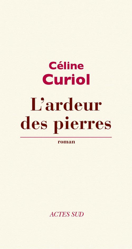Couverture ebook de L'ardeur des pierres, de Céline Curiol