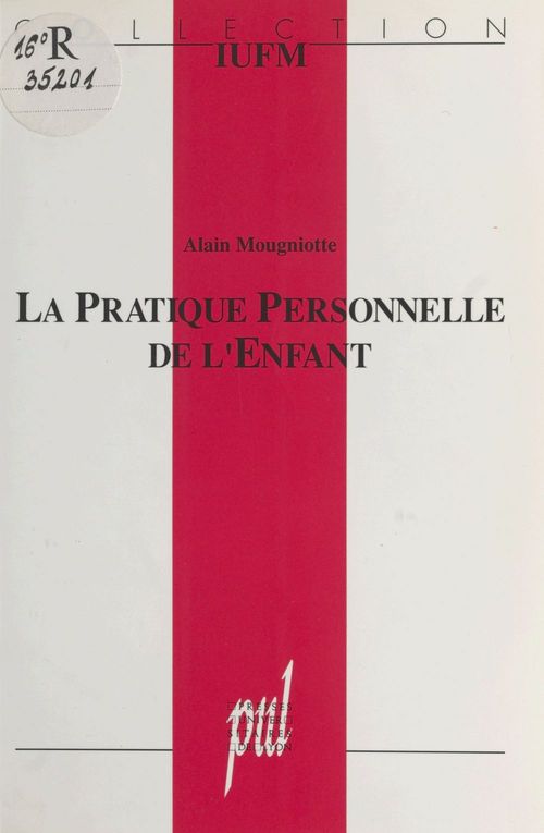 Couverture ebook de La Pratique personnelle de l'enfant, de Alain Mougniotte