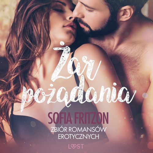 Couverture audiobook de Zar pozadania - zbiór romansów erotycznych, de Sofia Fritzson