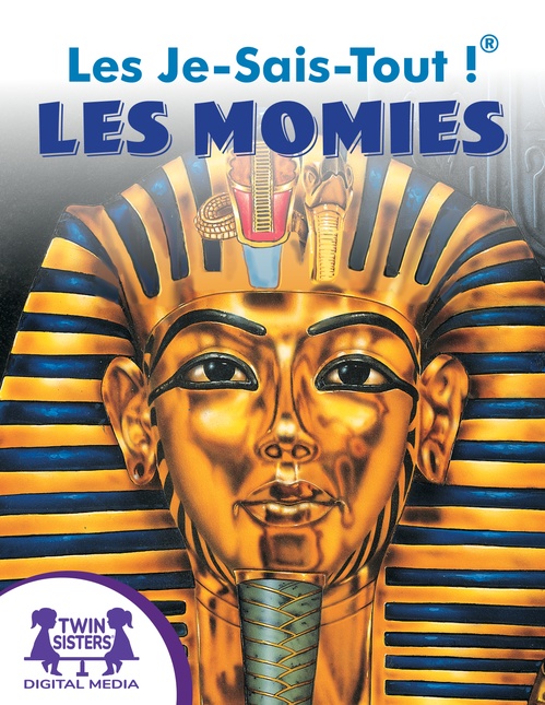 ebook cover of Les Je-Sais-Tout !® Les Momies, by Kenn Goin