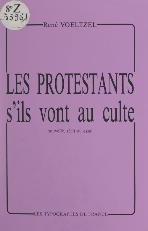 Couverture ebook de Les Protestants, s'ils vont au culte, de Rene Voeltzel