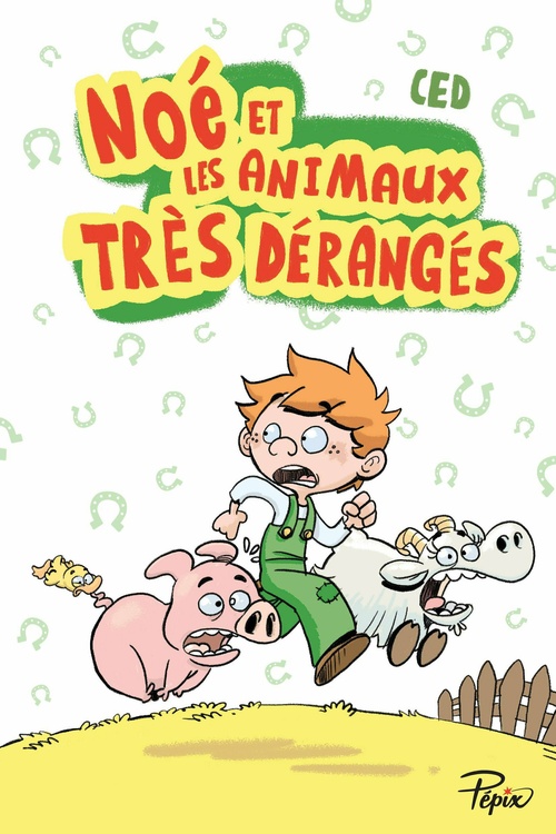 ebook cover of Noé et les animaux très dérangés, by CED