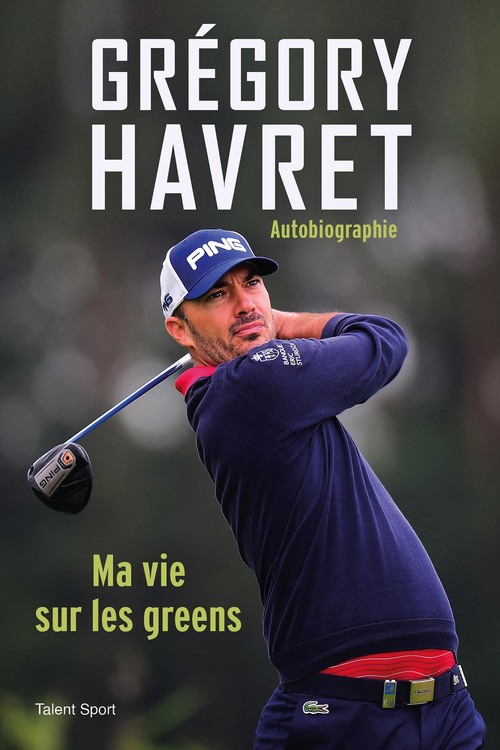 ebook cover of Grégory Havret, Ma vie sur les greens, by Grégory Havret