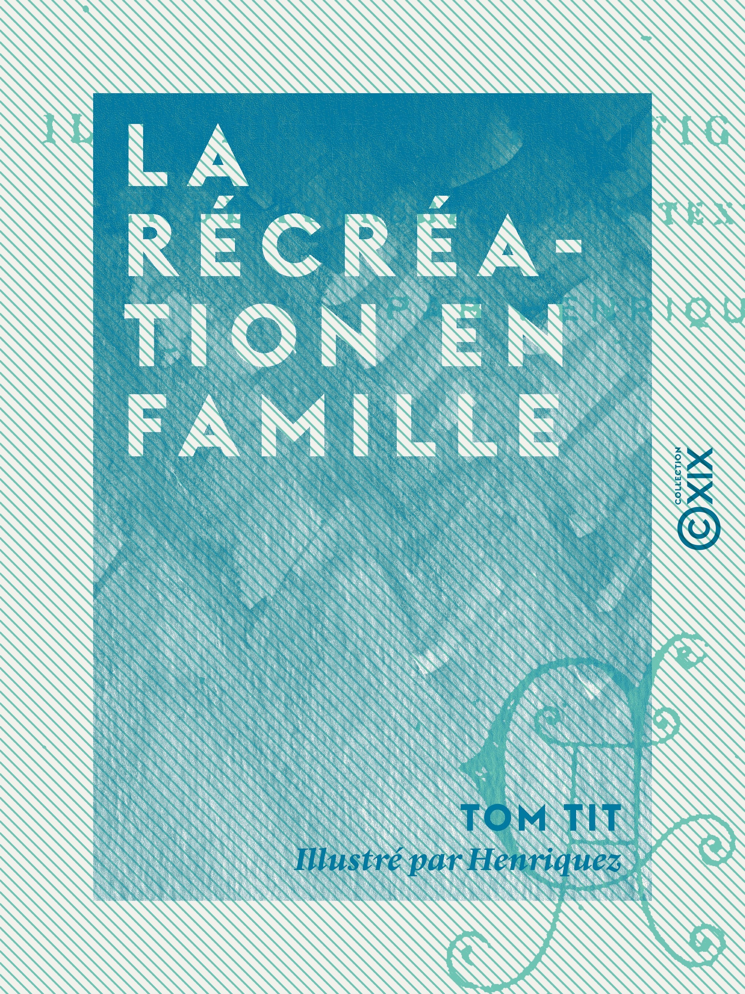 Couverture ebook de La Récréation en famille, de Tom Tit