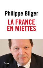 ebook cover of La France en miettes, by Philippe Bilger