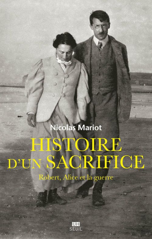 Couverture ebook de Histoire d'un sacrifice. Robert, Alice et la guerre, de Nicolas Mariot