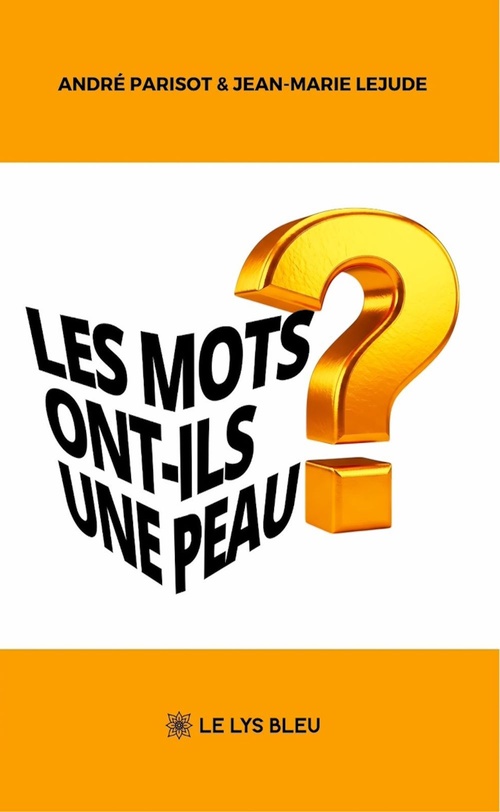 Couverture ebook de Les mots ont-ils une peau?, de Andre Parisot, Jean-Marie Lejude