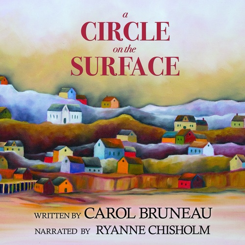 audiobook cover of A Circle on the Surface, by Carol Bruneau