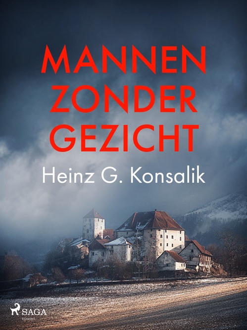 ebook cover of Mannen zonder gezicht, by Heinz G. Konsalik