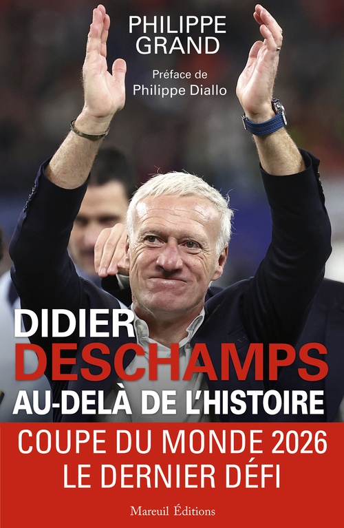 Couverture ebook de Didier Deschamps Au-delà de l'histoire, de Philippe Grand