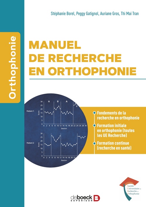 Couverture ebook de Manuel de recherche en orthophonie : Formation initiale et continue, Toutes les UE Recherche, de Stéphanie Borel, Peggy Gatignol, Auriane Gros, Thi Mai Tran