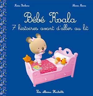 Couverture ebook de Bébé Koala - Recueil : 7 histoires avant d'aller au lit, de Nadia Berkane