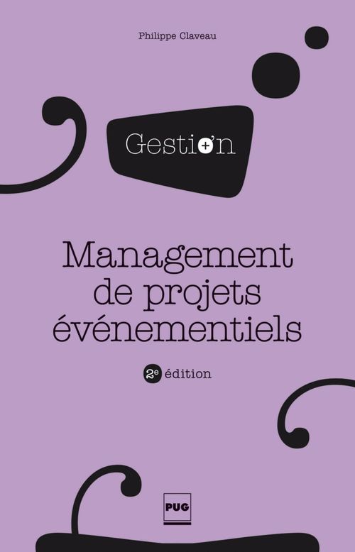 Couverture ebook de Management de projets événementiels, de Philippe Claveau