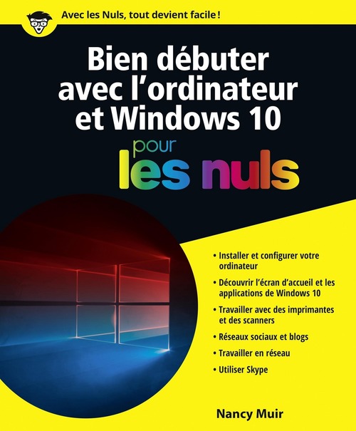 Couverture ebook de Bien débuter avec l'ordinateur et Windows 10 Pour les Nuls, de Nancy Muir