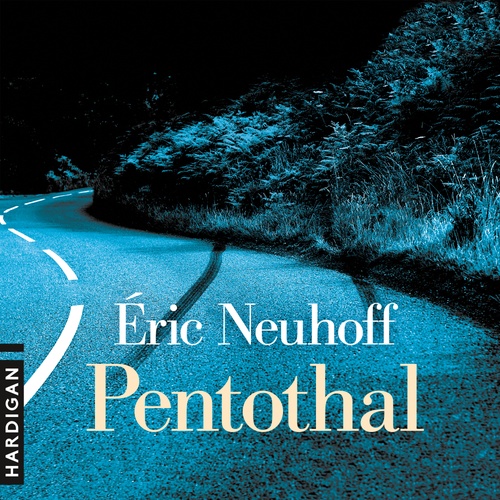 Couverture audiobook de Pentothal, de Eric Neuhoff