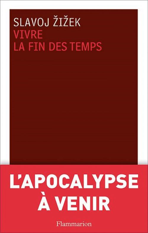 Couverture ebook de Vivre la fin des temps, de Slavoj Zizek