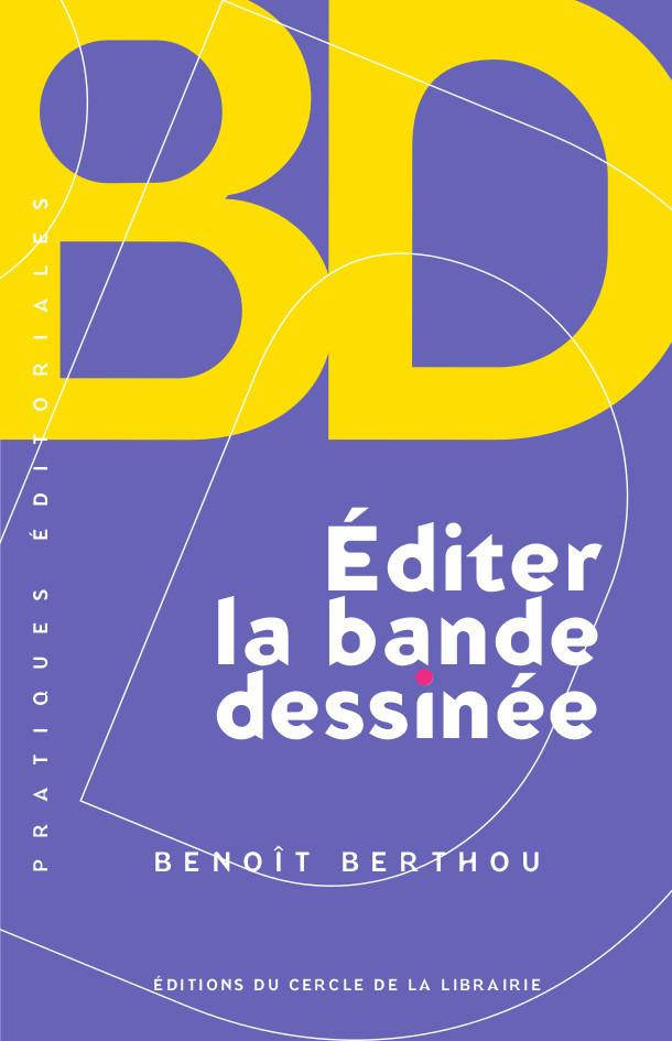 Couverture ebook de Editer la bande dessinée, de Benoït Berthou