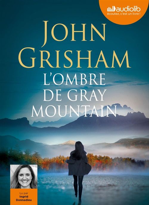 Couverture audiobook de L'Ombre de Gray mountain, de John Grisham