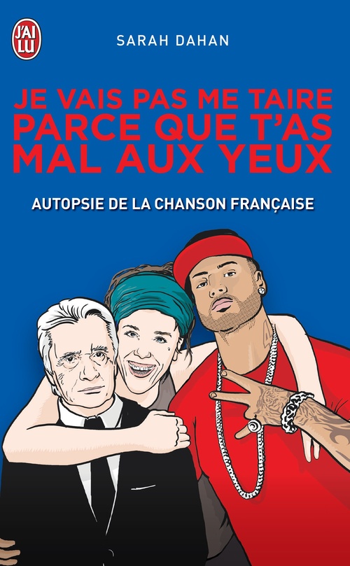 Couverture ebook de Je vais pas me taire parce que t'as mal aux yeux, de Dahan Sarah