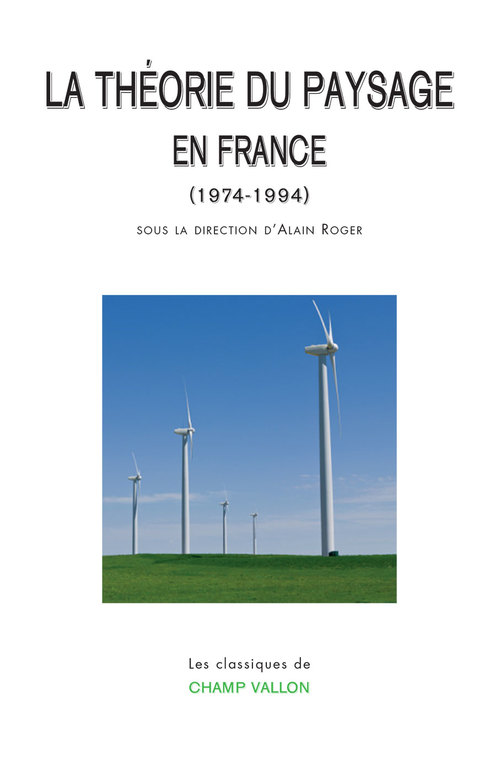 ebook cover of La théorie du paysage en France, by Alain Roger