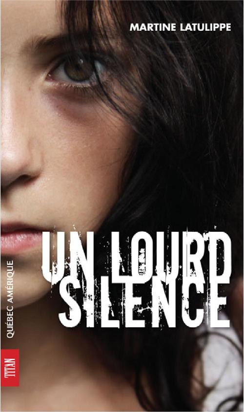 Couverture ebook de Un lourd silence, de Martine Latulippe