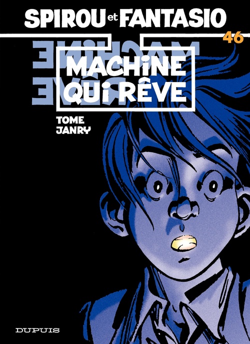 Couverture ebook de Spirou et Fantasio - Tome 46 - Machine qui rêve, de Janry, Tome