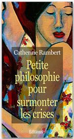 Couverture ebook de Petite philosophie pour surmonter les crises, de Catherine Rambert