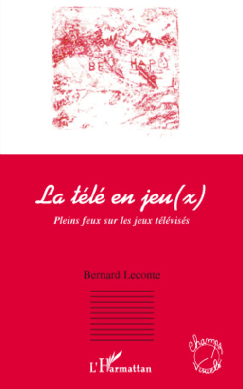 Couverture ebook de La télé en jeu(x), de Bernard Leconte