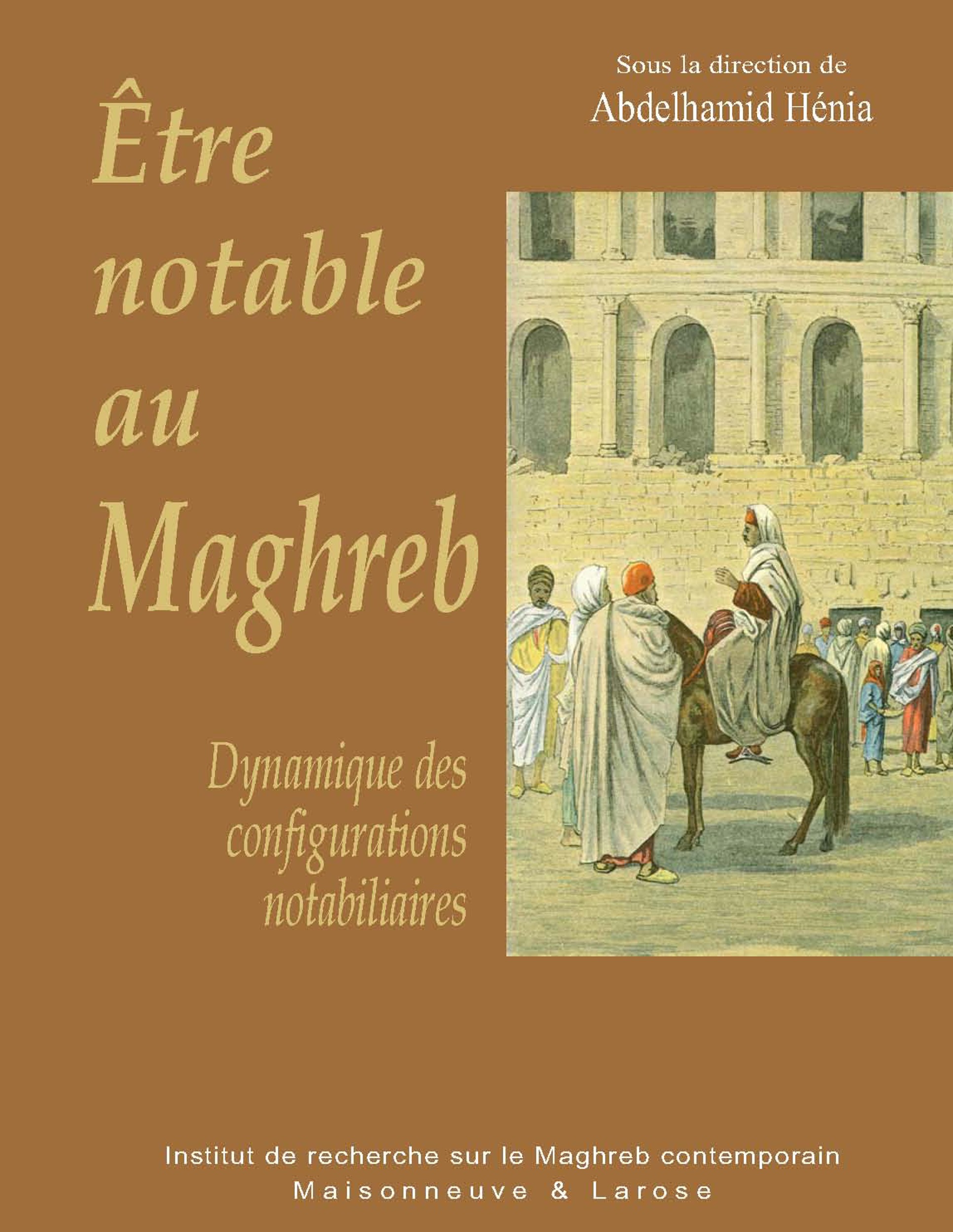 ebook cover of Être notable au Maghreb, by Henia A