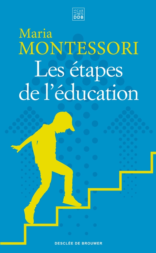 Couverture ebook de Les étapes de l'éducation, de Maria Montessori