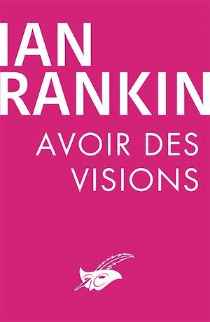 ebook cover of Avoir des visions, by Ian Rankin