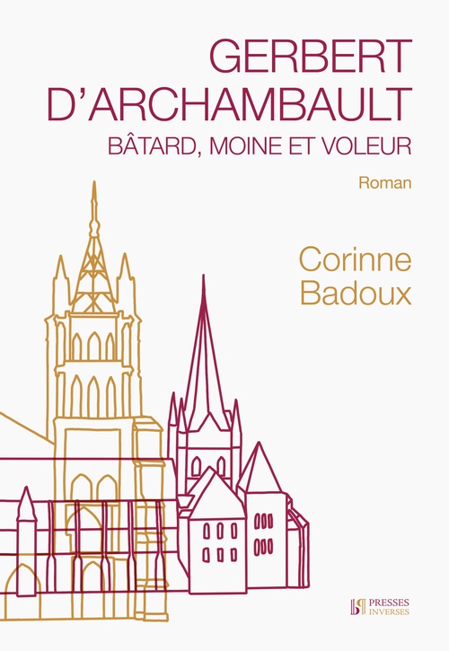 Couverture ebook de Gerbert d'Archambault, bâtard, moine et voleur, de Corinne Badoux