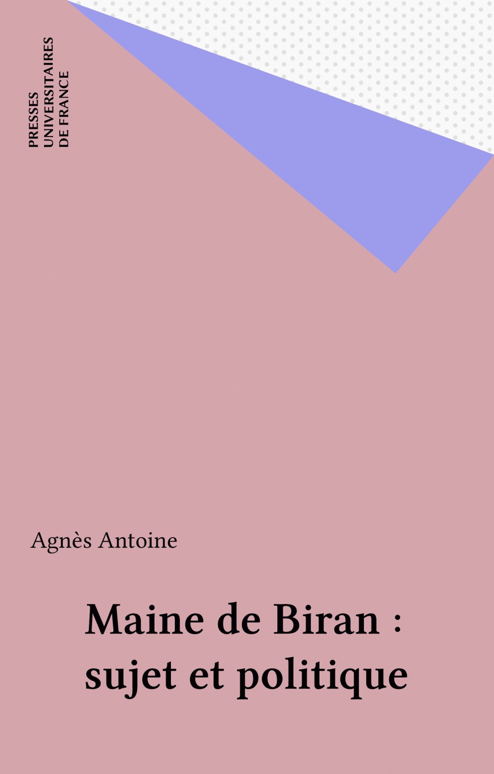 Couverture ebook de Maine de Biran : sujet et politique, de Agnes Antoine
