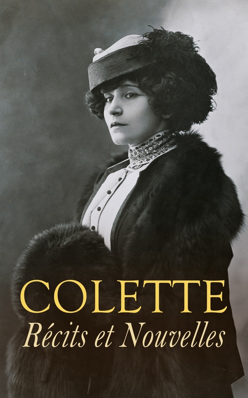 Couverture ebook de Colette: Récits et Nouvelles, de Colette