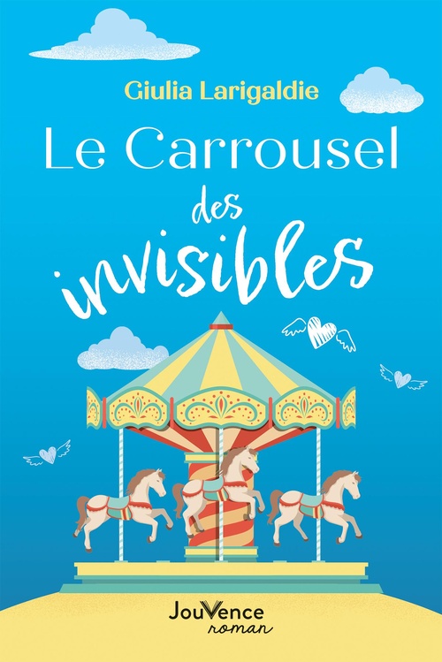 Couverture ebook de Le Carrousel des invisibles, de Giulia Larigaldie