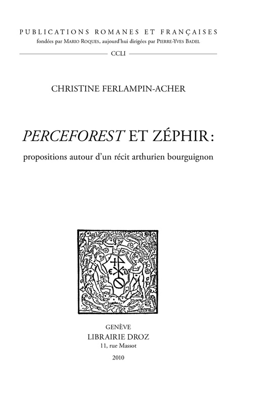 Couverture ebook de Perceforest et Zéphir : propositions autour d'un récit arthurien bourguignon, de C. Ferlampin-Acher