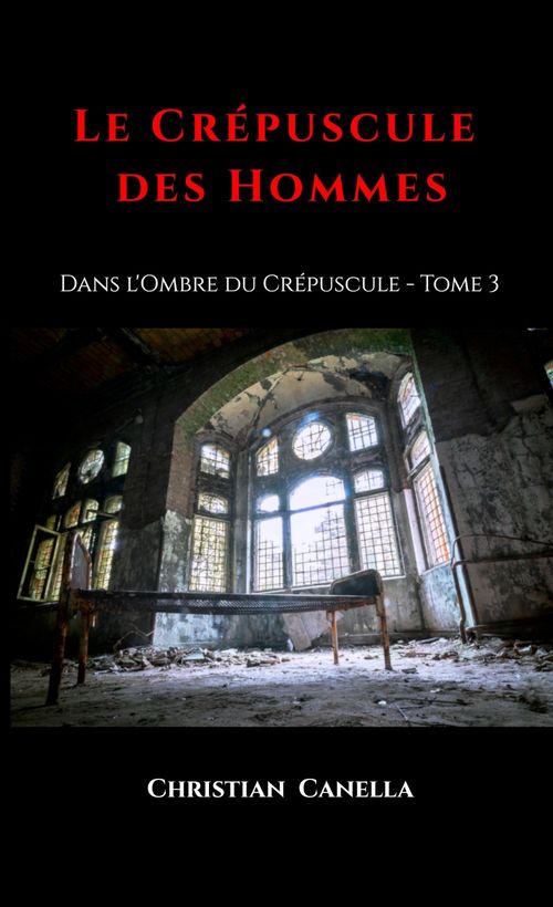 Couverture ebook de Le Crépuscule des Hommes, de Christian Canella