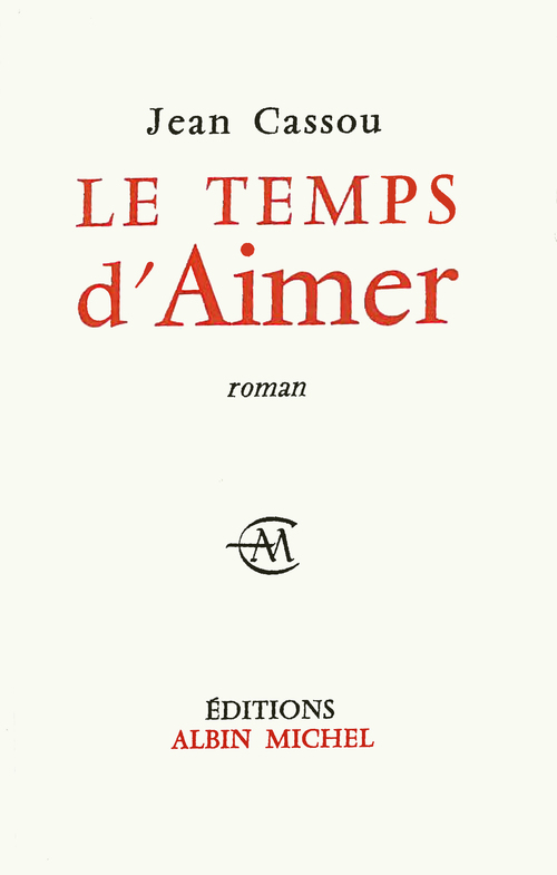 Couverture ebook de Le Temps d'aimer, de Jean Cassou